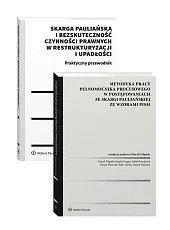 PAKIET: Metodyka pracy pełnomocnika procesowego w postępowaniach ze skargi pauliańskiej ze wzorami pism + Skarga pauliańska i bezskuteczność czynności prawnych w restrukturyzacji i upadłości. Praktyczny przewodnik